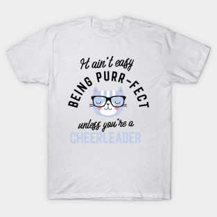 Cheerleader Cat Gifts for Cat Lovers - It ain't easy being Purr Fect T-Shirt